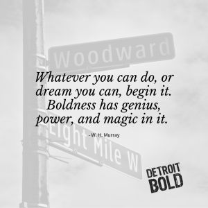 boldness has genius